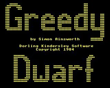 Greedy Dwarf (1984)(Dorling Kindersley Software)[b] screen shot title